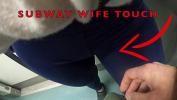 หนัง18 My Wife Let Older Unknown Man to Touch her Pussy Lips Over her Spandex Leggings in Subway ล่าสุด 2021